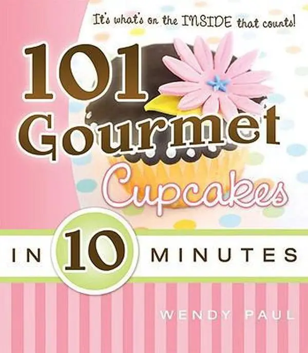 USED-101 Gourmet Cupcakes in 10 Minutes by Paul, Wendy (Paperback)