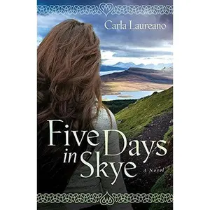 USED-Five Days in Skye: A Novel (The MacDonald Family Trilogy) by Carla Laureano (Paperback)