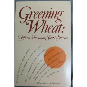 USED Book - Greening Wheat: Fifteen Mormon Short Stories by Bruce W. Jorgensen (Paperback) - english