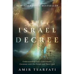 USED-The Israel Decree: Understanding God's Unbreakable Covenant with His People and Their Land by Tsarfati, Amir (Paperback)