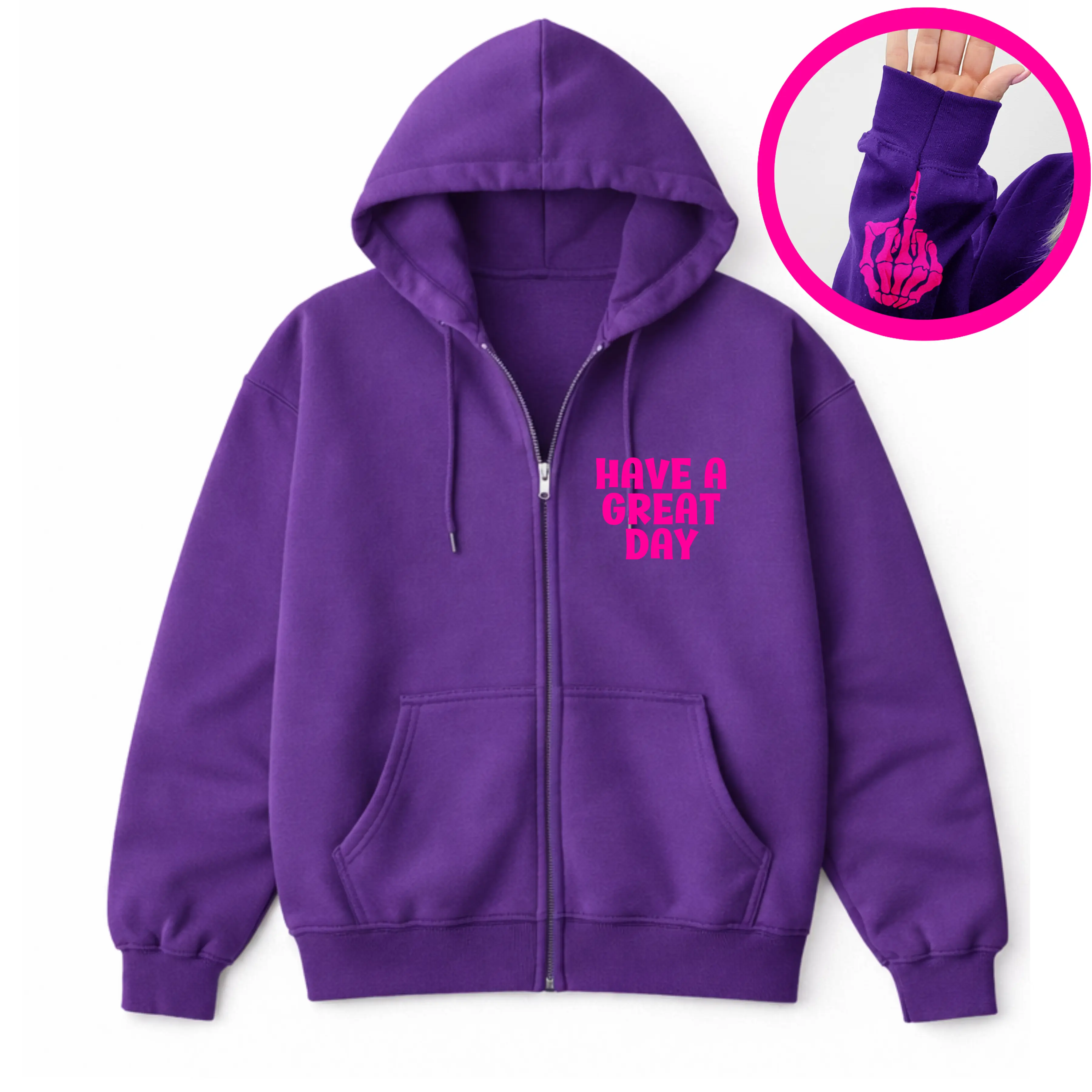 Have A Great Day Middle Finger Zip Up Hoodie