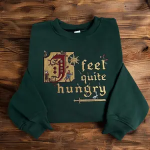 I Feel Quite Hungry Kingdom Come Deliverance 2 Embroidered Sweatshirt and Hoodie, KCD Merch