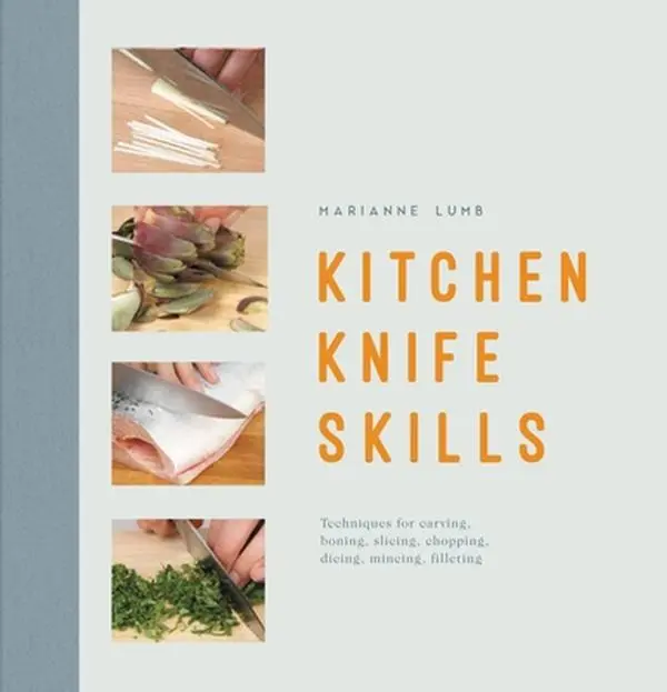 USED Book - Kitchen Knife Skills: Techniques for Carving Boning Slicing Chopping Dicing Mincing Filleting by Lumb, Marianne (Hardcover) - english