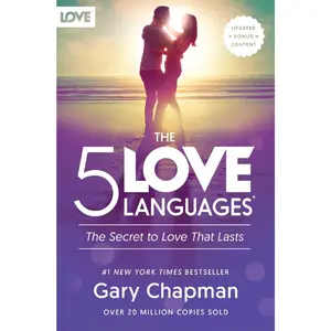 The 5 Love Languages: The Secret to Love that Lasts