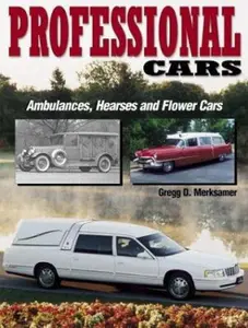 USED-Professional Cars: Ambulances, Hearses and Flower Cars by Gregg Merksamer (Paperback)