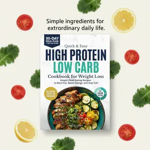 High Protein Low Carb Complete Guide: 130+ Clean Eating Recipes for Energy & Vitality | 4-Week Body Reset Plan & Bonus Sauce Book