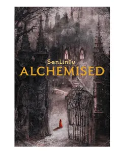 Alchemised -- SenLinYu - Hardcover
