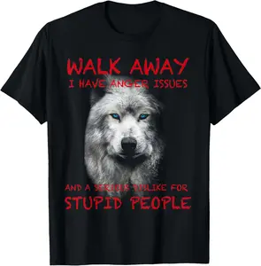 100% Cotton Wolf - Walk Away - I Have Anger Issues T-Shirt