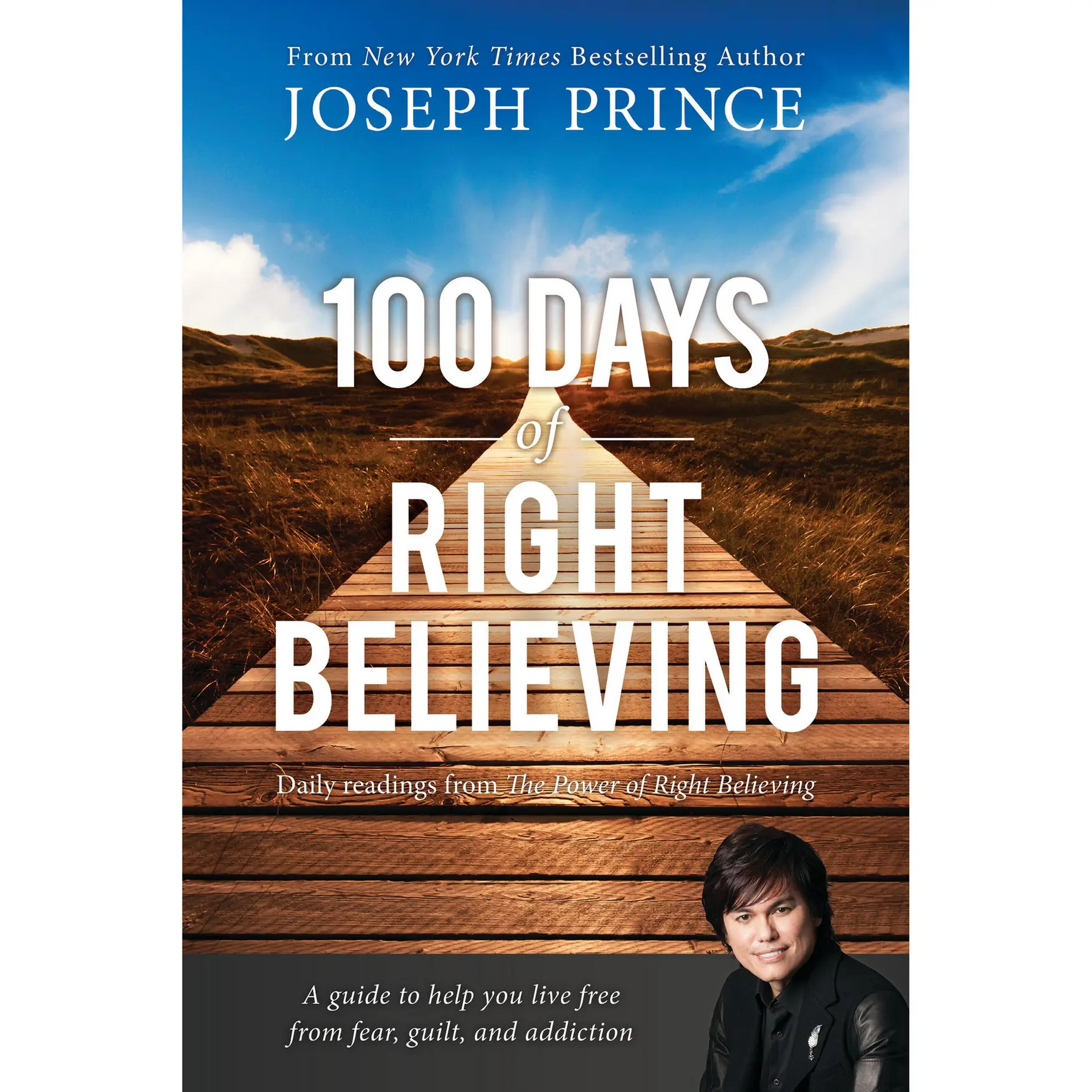 100 Days of Right Believing by Joseph Prince [Paperback Book]