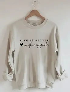 Life is Better With My Girls Sweatshirt, Best Friends Sweatshirt, Girls Trip Crewneck, Friendship Gift