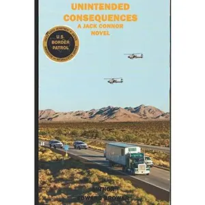 USED-UNINTENDED CONSEQUENCES A JACK CONNOR NOVEL by Edward Brower (Paperback)