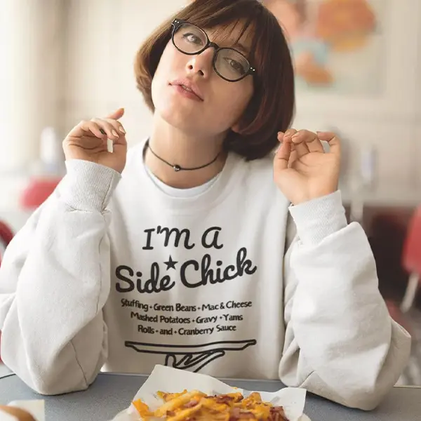 I'm a Side Chick Sweatshirt, Funny Thanksgiving Crewneck, Cute Fall Dinner Sweater, Trendy Holiday Family Sweatshirt