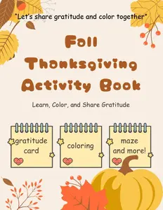Thanksgiving Coloring Book for Kids Ages 3-8: Fun Fall Activities with Turkeys, Pumpkins, and Gratitude Pages