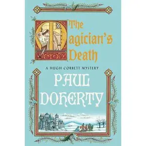 USED-The Magician's Death: A Hugh Corbett Medieval Mystery by P. C. Doherty (Hardcover)