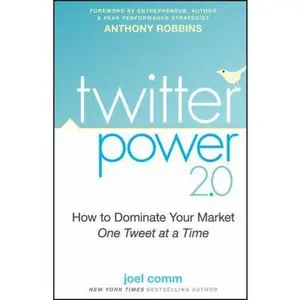 USED-Twitter Power 2.0: How to Dominate Your Market One Tweet at a Time by Joel Comm (Paperback)