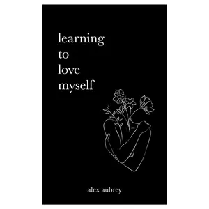 Learning to Love Myself  Self Love, Confidence & Personal Growth Book - Paperback
