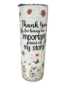 Thank You For Being An Important Piece Of My Story 20oz Skinny Straight Sublimation Tumbler - Amy's Tumbler Junkies, Your Favorite Tumbler Shop!