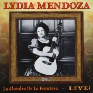Lydia Mendoza - La Alondra De La Frontera: Live  [COMPACT DISC - CD]