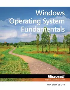 USED-Exam 98-349 Mta Windows Operating System Fundamentals by Microsoft Official Academic Course (Paperback)
