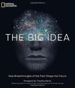 USED Book - The Big Idea: How Breakthroughs of the Past Shape the Future (National Geographic) by The National Geographic Society (Paperback)