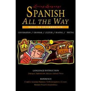 USED-Living Language Spanish All the Way Manual: Learn at Home or On the Go by Living Language (Paperback)