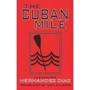 USED-The Cuban Mile (Discoveries) by Alejandro Hernández Díaz (Paperback)