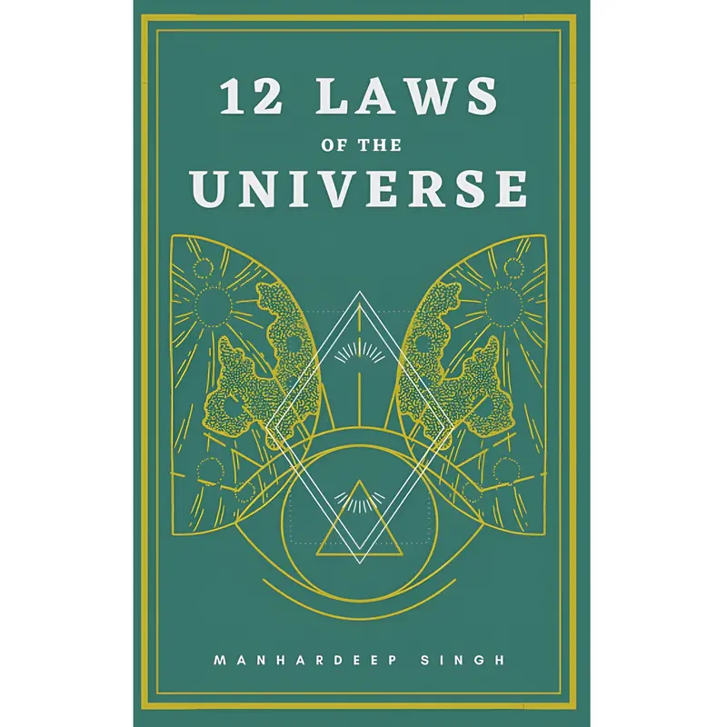 12 Laws of the Universe by Manhardeep Singh - Handy Size Self-Realization Journal, Career & Self-Help Book for Manifestation Beyond Thoughts, Self Improvement Journal