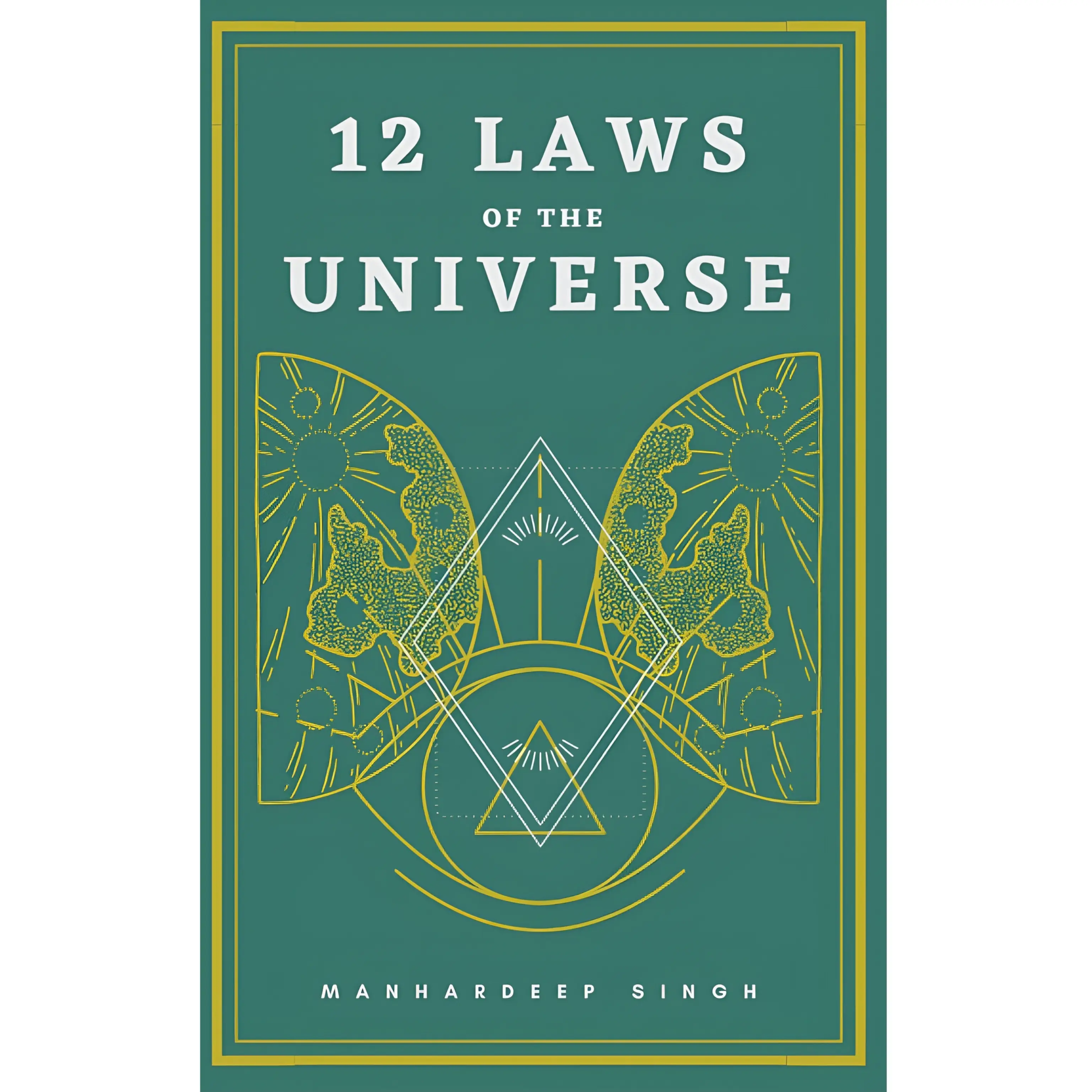 12 Laws of the Universe by Manhardeep Singh - A Self-Realization Book manifestation books handy size Beyond Thoughts