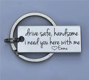 Drive Safe Handsome I Need You Here With Me Customizable Initial Engraved Stainless Steel Keychain Husband Gift Boyfriend Girlfriend