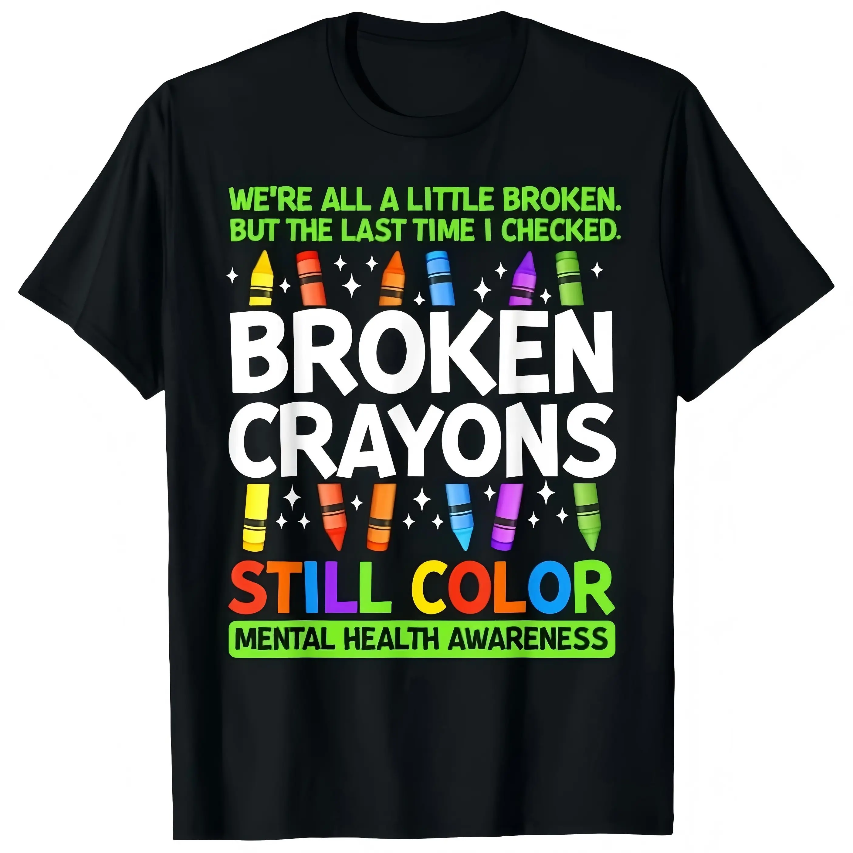 "Broken Crayons Still Color" Mental Health Awareness T-Shirt for Men - Black Crew Neck Short Sleeve, Soft Breathable Cotton, Humorous Design, Summer Spring Casual Everyday Top, Machine Washable