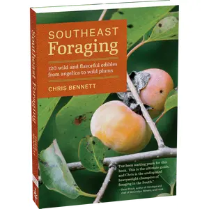 Southeast Foraging by Chris Bennett [Paperback Book]
