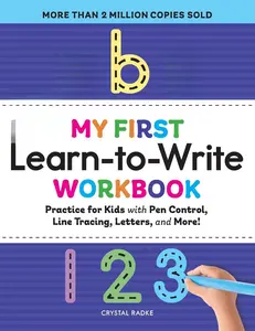My First Learn-to-Write Workbook: Practice for Kids with Pen Control, Line Tracing, Letters, and More! Paperback – August 27, 2019