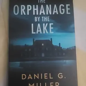 USED-The Orphanage By The Lake: A Captivating Psychological Crime Thriller With A Twist by Miller, Daniel G. (Paperback)