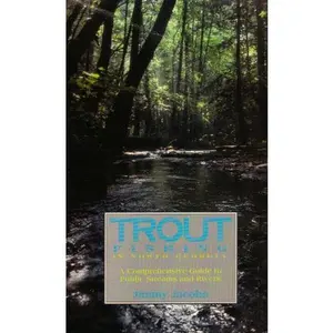 USED-Trout Fishing in North Georgia: A Comprehensive Guide to Public Streams and Rivers by Jimmy Jacobs (Paperback)