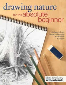 Drawing Nature for the  Beginner -- Mark Willenbrink - Paperback