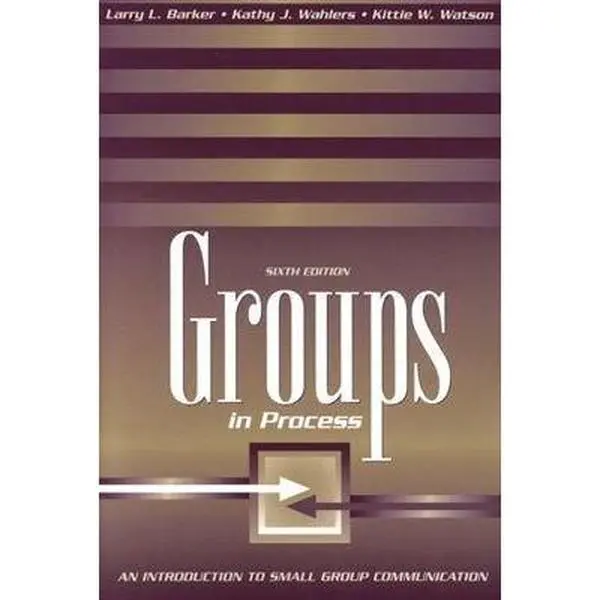 USED Book - Groups in Process: An Introduction to Small Group Communication (6th Edition) by Larry L. Barker (Paperback) - english