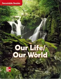 USED-Reading Wonders Decodable Reader Our Life, Our World: Unit 4 Grade 2 by DONALD BEAR (Spiral-bound)