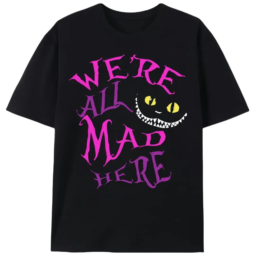 We're All Mad Here |     Unisex Graphic T-Shirt for Men & Women |     Teen Alice in Wonderland Casual Tee |     Summer Fairy Tale Gift