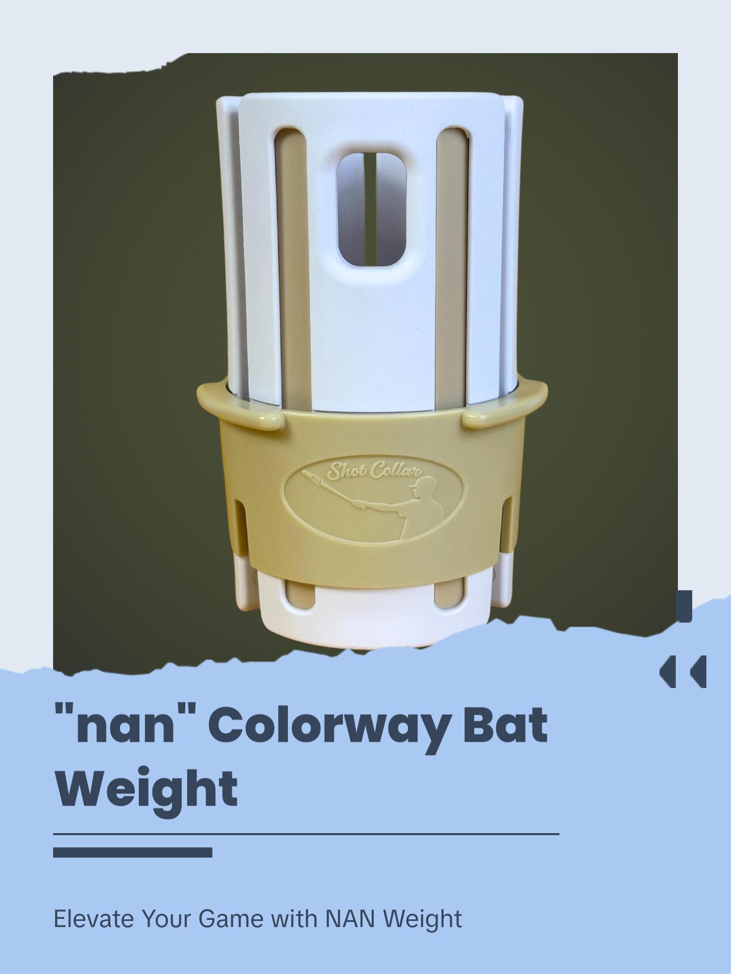 "NAN" Colorway - Baseball Bat Weight