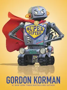 Supergifted by Gordon Korman [Hardback Book]