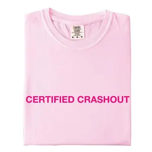 Certified Crashout Shirt,  Crashout T-Shirt or Sweatshirt, Relatable Shirt