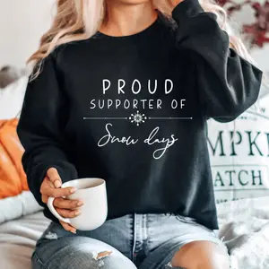 Proud Supporter Of Snow Days Sweatshirt Gift For Teachers, Teacher Humor Sweater, Winter Lover Shirt, I Smell Snow Shirt, Winter Break Tee, Womenswear Sweaters