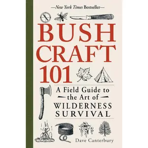 Bushcraft 101 A Field Guide to the Art of Wilderness Survival (Bushcraft Survival Skills Series) Paperback – September 1, 2014