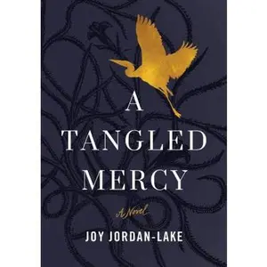 USED-A Tangled Mercy by Jordan-Lake, Joy (Hardcover)