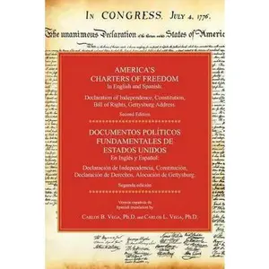 USED-America's Charters of Freedom in English and Spanish: Declaration of Independence, Constitution, Bill of Rights, the Gettysburg Address. Second Editio (Paperback)