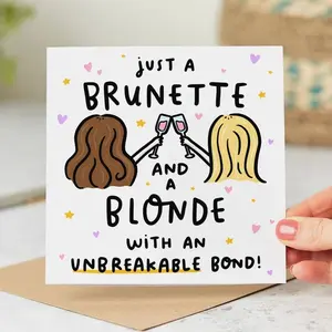 Just a Brunette and a Blonde with an Unbreakable Bond Funny Best Friend Birthday Card, Greeting Card for Best Friend, Birthday Gift, Fun Party Cards