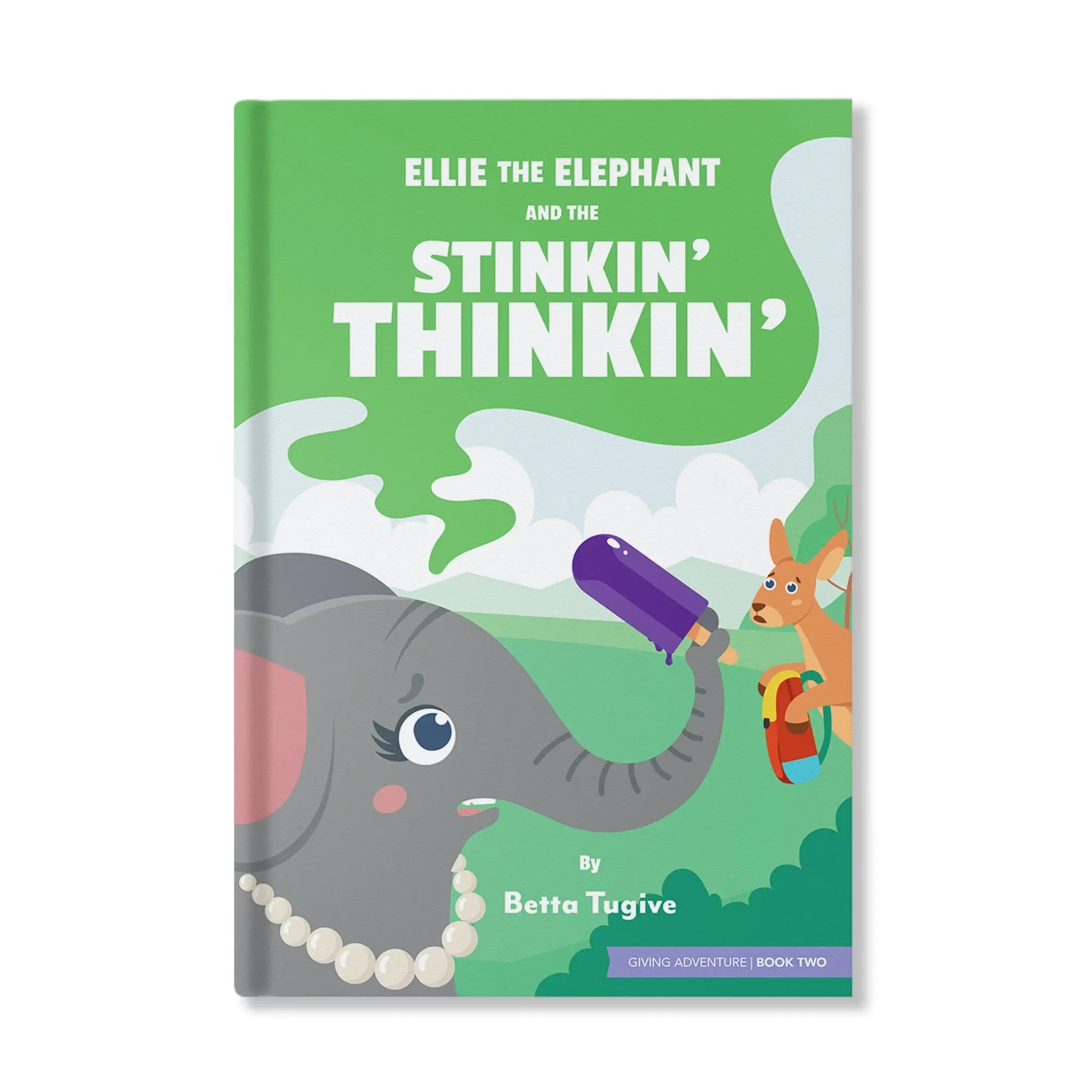 Ellie the Elephant and the Stinkin’ Thinkin’ – A Cute Picture Book That Teaches...