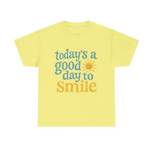 Smile | Today’s A Good Day To Smile Shirt