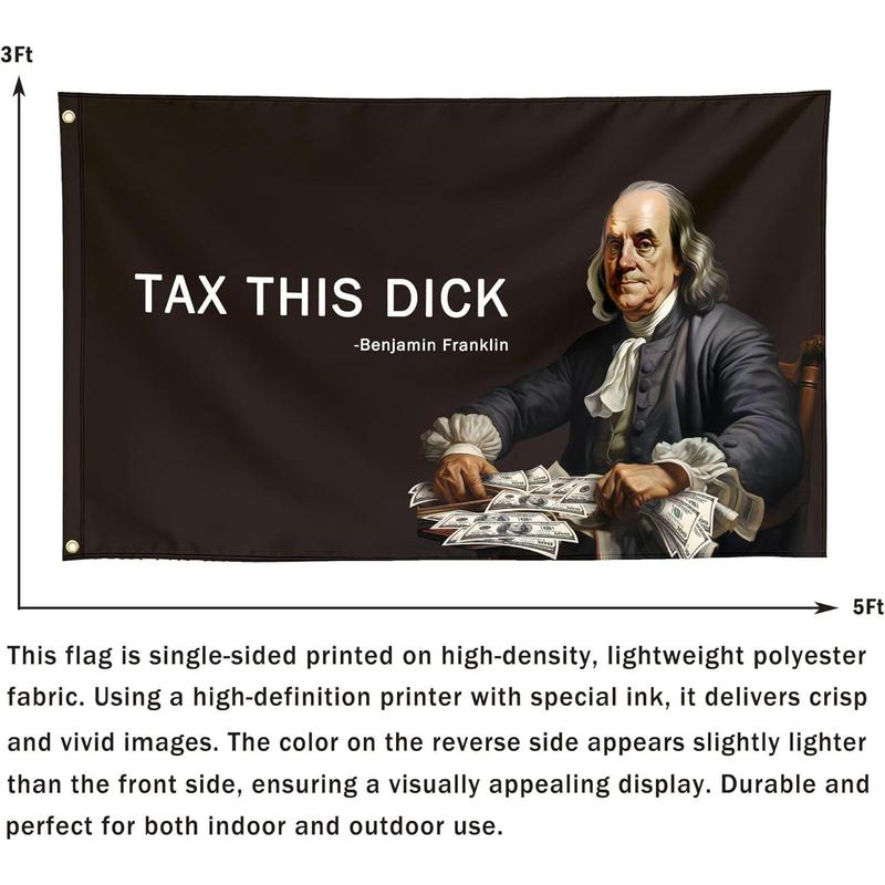 60in x 40in Tax This Dick Funny Cool Quote Flags Meme Benjamin Franklin Flag Banner  Ft College Dorm Room Guys Bedroom Mancave Frat Girls Wall Hangings