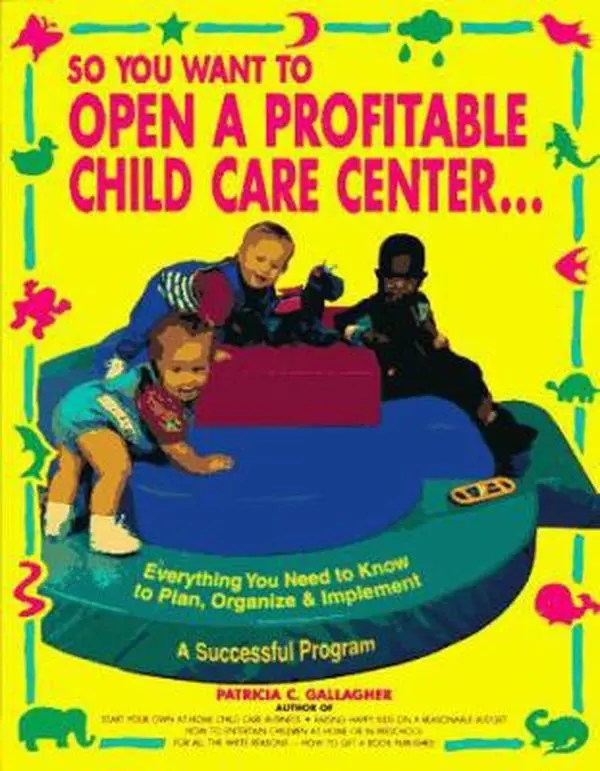 USED-So You Want to Open a Profitable Child Care Center by Gallagher (Paperback)